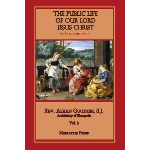 Public Life of Our Lord Jesus Christ, vol. 2