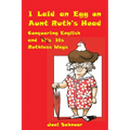 I Laid an Egg on Aunt Ruth's Head