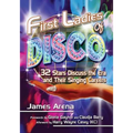 First Ladies of Disco: 32 Stars Discuss the Era and Their Singing Careers