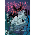 The Hills of Estrella Roja: A Graphic Novel