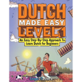 Dutch Made Easy Level 1: An Easy Step-By-Step Approach To Learn Dutch for Beginners (Textbook + Workbook Included)