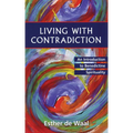Living with Contradiction: An Introduction to Benedictine Spirituality