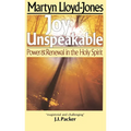 Joy Unspeakable: Power and Renewal in the Holy Spirit