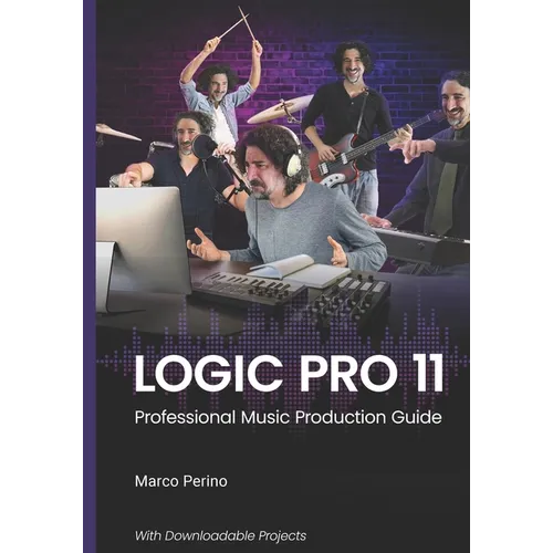 Logic Pro 11: Professional Music Production Guide