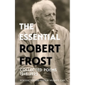 The Essential Robert Frost: Collected Poems 1913-1923 (Warbler Classics Annotated Edition)