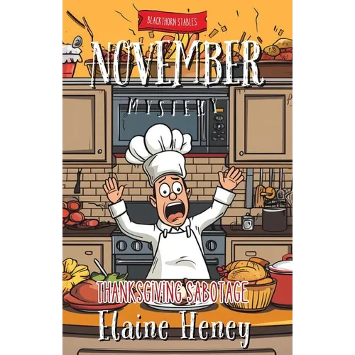 Thanksgiving Sabotage Blackthorn Stables November Mystery