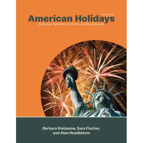 American Holidays: Exploring Traditions, Customs, and Backgrounds