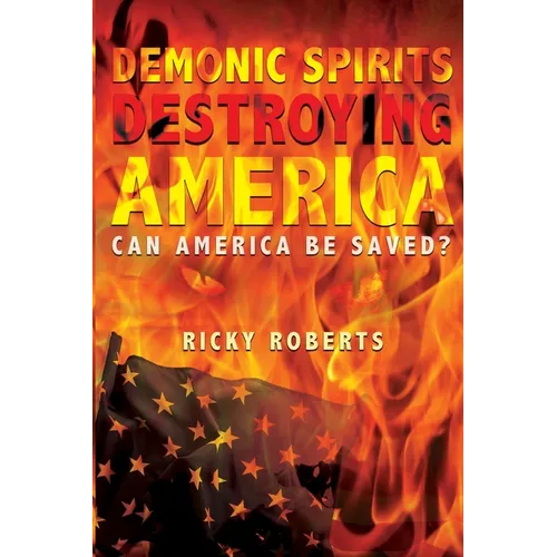 Demonic Spirits Destroying America