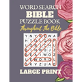 Word Search Bible Puzzle Book: Throughout the Bible [Large Print] Flower