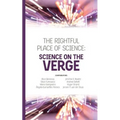 The Rightful Place of Science: Science on the Verge