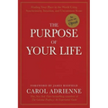 The Purpose of Your Life: Finding Your Place in the World Using Synchronicity, Intuition, and Uncommon Sense