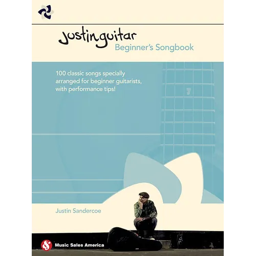 Justinguitar Beginner's Songbook: 100 Classic Songs Specially Arranged for Beginner Guitarists with Performance Tips