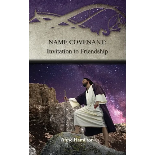 Name Covenant: Invitation to Friendship: Strategies for the Threshold #3