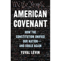American Covenant: How the Constitution Unified Our Nation--And Could Again