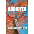Addicted: Our Strength Under the Influence