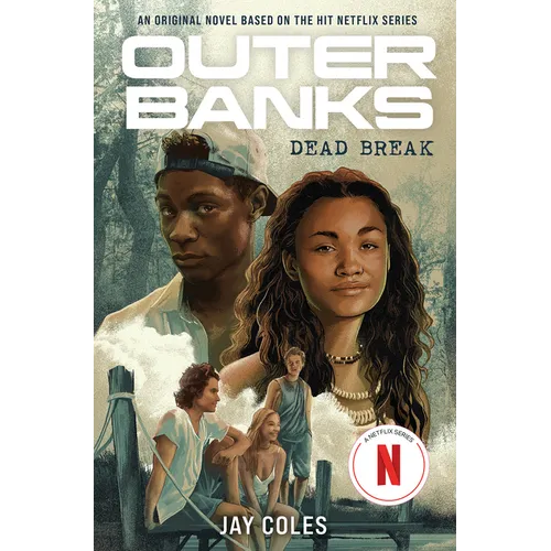 Outer Banks: Dead Break: An Original Novel Based on the Hit Netflix Series