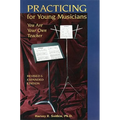 Practicing for Young Musicians: You Are Your Own Teacher