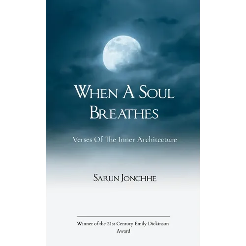 When A Soul Breathes Verses of The Inner Architecture