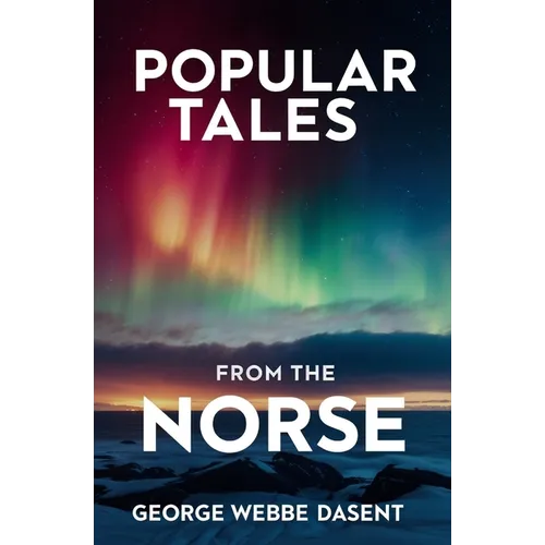 Popular Tales From the Norse