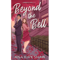 Beyond the Bell: A Grumpy Boss Workplace Romance