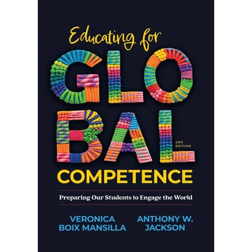 Educating for Global Competence: Preparing Our Students to Engage the World