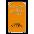 Space and Time in Contemporary Physics: An Introduction to the Theory of Relativity And Gravitation