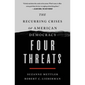 Four Threats: The Recurring Crises of American Democracy