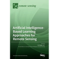 Artificial Intelligence-Based Learning Approaches for Remote Sensing