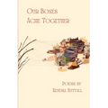 Our Bones Ache Together