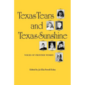 Texas Tears and Texas Sunshine: Voices of Frontier Womenvolume 17