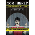 Tom Henry: Confession of a Killer