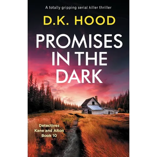 Promises in the Dark: A totally gripping serial killer thriller