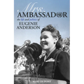 Mrs. Ambassador: The Life and Politics of Eugenie Anderson