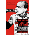 The Hands That Crafted the Bomb: The Making of a Lifelong Antifascist