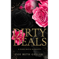 Dirty Deals A Dark Mafia Romance