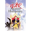 The War Against Humanity