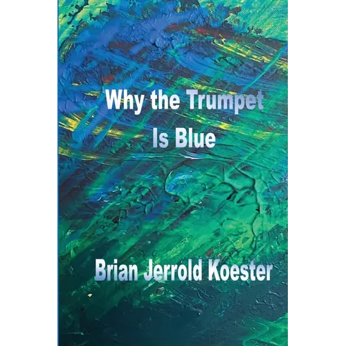 Why 'the 'trumpet Is Blue