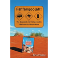 Fahfangoolah!: The despised and indispensable Welcome to Woop Woop