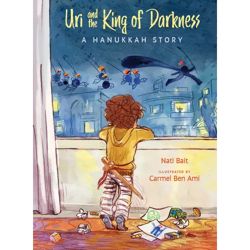 Uri and the King of Darkness: A Hanukkah Story