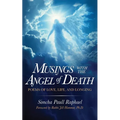 Musings With The Angel Of Death: Poems of Love, Life and Longing