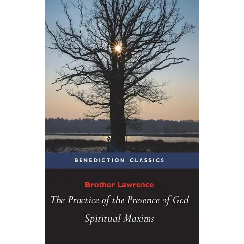 The Practice of the Presence of God and Spiritual Maxims