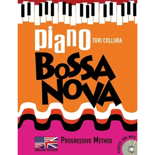 Piano Bossa Nova: A Progressive Method