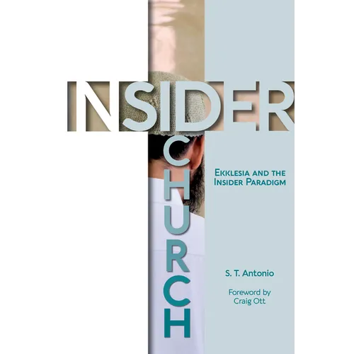Insider Church: Ekklesia and the Insider Paradigm