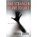 The Stranger I Came to Love