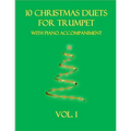 10 Christmas Duets for Trumpet with Piano Accompaniment: Vol. 1