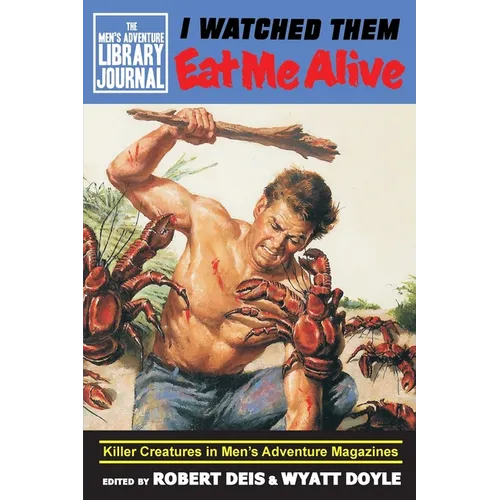 I Watched Them Eat Me Alive: Killer Creatures in Men's Adventure Magazines