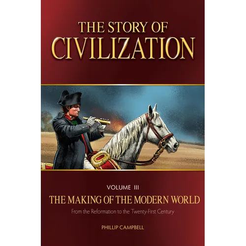 The Story of Civilization: The Making of the Modern World Text Book