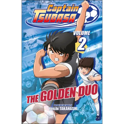 Captain Tsubasa Volume 2 the Golden Duo
