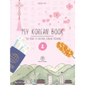My Korean Book - Level 1: [the road to natural Korean speaking]