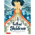 Festival of Shadows: A Japanese Ghost Story